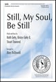 Still, My Soul, Be Still SATB choral sheet music cover